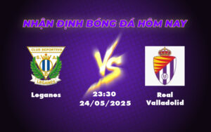 leganes real valladolid 24 05 la liga